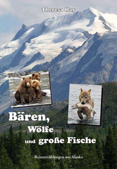 Cover for Hay · Bären,Wölfe und große Fische (Buch) (2011)