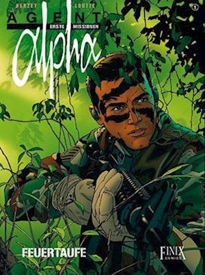 Agent Alpha - Erste Missionen / Feuertaufe - Emmanuel Herzet - Books - Finix Comics e.V. - 9783948057978 - 2024