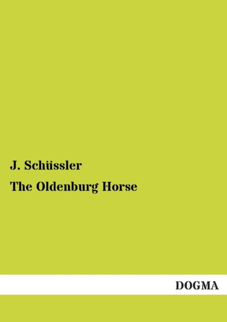 Cover for J. Schüssler · The Oldenburg Horse (Paperback Book) [German edition] (2012)