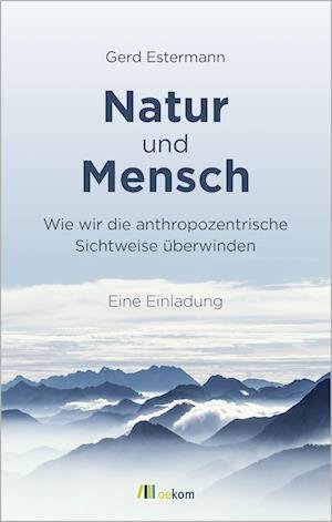 Cover for Gerd Estermann · Natur und Mensch (Buch) (2022)