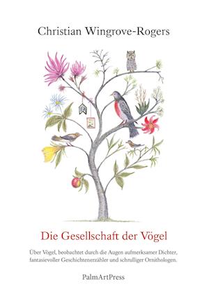 Cover for Wingrove-Rogers Christian · Die Gesellschaft der Vögel (Book) (2024)