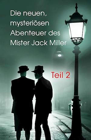 Cover for Heidi Axel · Die neuen, mysteriösen Abenteuer des Mister Jack Miller - Teil 2 (Book) (2024)