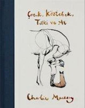Cover for Charlie Mackesy · Cocuk Köstebek Tilki ve At (Paperback Book) (2021)