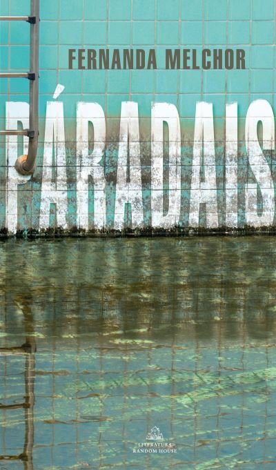 Cover for Fernanda Melchor · Paradais / Paradise (Bog) (2021)
