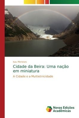 Cover for Meneses · Cidade da Beira: Uma nação em m (Book) (2018)