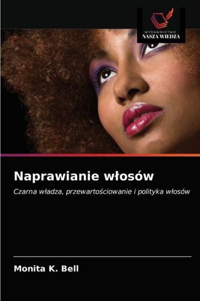 Cover for Monita K Bell · Naprawianie wlosow (Pocketbok) (2021)