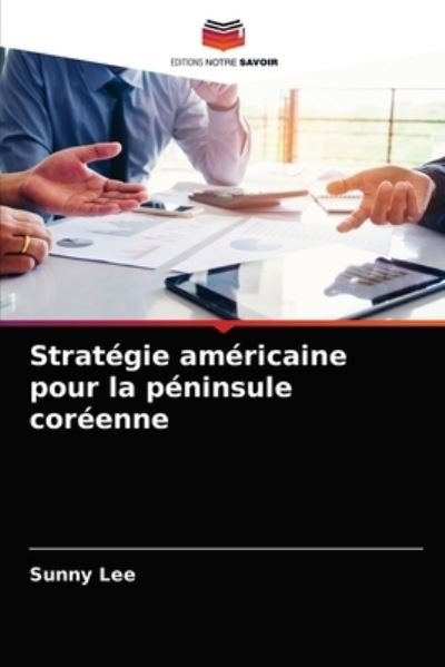 Cover for Lee · Stratégie américaine pour la pénins (N/A) (2021)