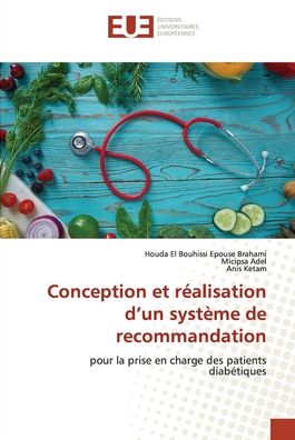 Cover for Houda El Bouhissi Epouse Brahami · Conception et réalisation d'un système de recommandation (Paperback Book) (2021)