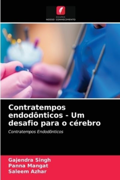 Cover for Gajendra Singh · Contratempos endodonticos - Um desafio para o cerebro (Taschenbuch) (2021)