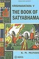 Cover for K.M. Munshi · Book of Satyabhama 5 Krishnavatara (Paperback Book) (2006)