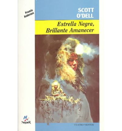 Estrella Negra, Brillante Amanecer - Scott O'dell - Książki - Lectorum Publications - 9788427931978 - 1 marca 1996