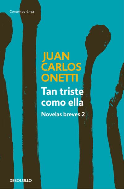 Cover for Juan Carlos Onetti · Tan triste como ella (Paperback Book) (2016)