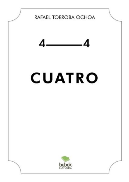 Cover for Rafael Ochoa Torroba · Cuatro (Taschenbuch) [Revised edition] (2014)