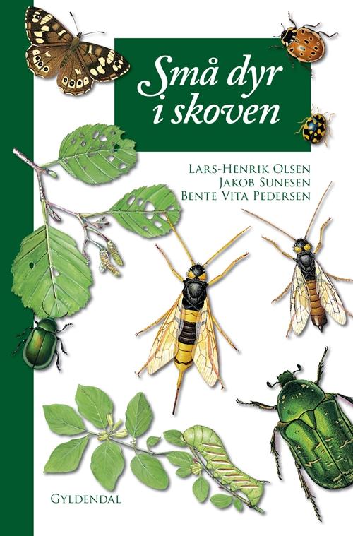 Små dyr i skoven - Lars-Henrik Olsen - Bøger - Gyldendal - 9788702078978 - 17. april 2009