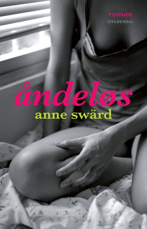 Cover for Anne Swärd · Åndeløs (Sewn Spine Book) [1st edition] (2011)