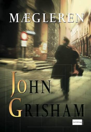 Cover for John Grisham · Mægleren (Hardcover Book) [1st edition] (2006)