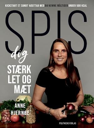 Cover for Anne Hjernøe · Spis dig stærk, let og mæt (Gebundesens Buch) [1. Ausgabe] (2021)