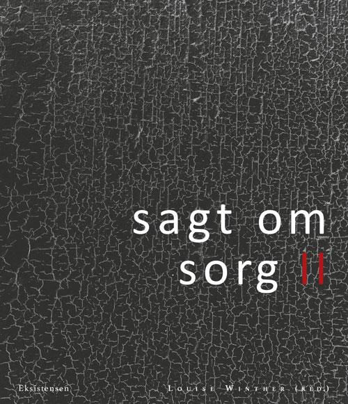 Cover for Louise Winther (red.) · Sagt om sorg II (Sewn Spine Book) [1e uitgave] (2016)