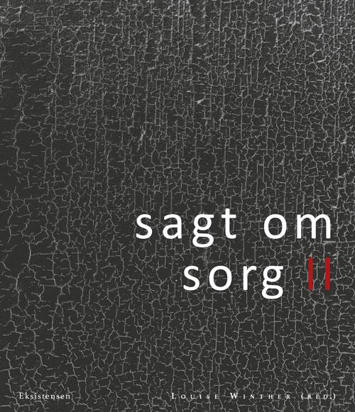 Cover for Louise Winther (red.) · Sagt om sorg II (Taschenbuch) [1. Ausgabe] (2016)