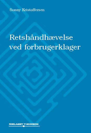 Cover for Sonny Kristoffersen · Retshåndhævelse ved forbrugerklager (Sewn Spine Book) [1st edition] (2005)