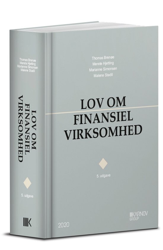 Cover for Marianne Simonsen; Merete Hjetting; Malene Stadil; Thomas Brenøe · Lov om finansiel virksomhed - med kommentarer (Hardcover bog) [5. udgave] (2020)