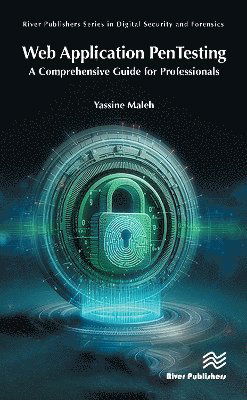 Cover for Yassine Maleh · Web Application PenTesting: A Comprehensive Guide for Professionals - River Publishers Series in Digital Security and Forensics (Hardcover Book) (2024)