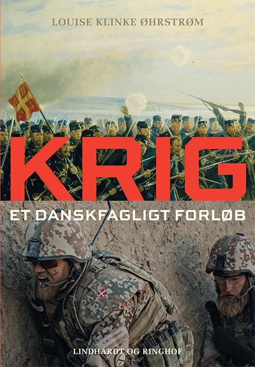 Cover for Louise Klinke Øhrstrøm · Dansk - litteratur / tekst (ungdomsuddannelserne): Krig - et danskfagligt forløb (Bound Book) [1st edition] (2016)