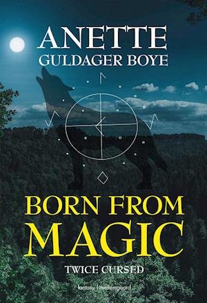 Cover for Anette Guldager Boye · Born from Magic (Sewn Spine Book) [1e uitgave] (2021)