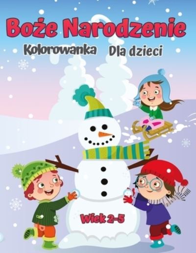 Christmas Coloring Book dla dzieci w wieku 2-5 lat - Chris Perry - Książki - Chris Perry - 9788775773978 - 22 listopada 2021