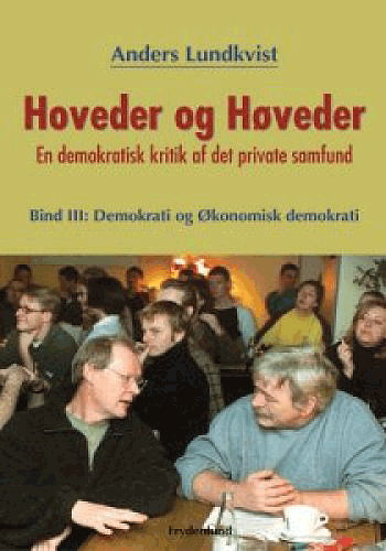 Cover for Anders Lundkvist · Hoveder og høveder. Demokrati og økonomisk demokrati (Buch) [1. Ausgabe] (2004)