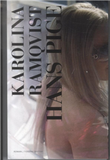 Cover for Karolina Ramqvist · Hans Pige (Bog) [1. udgave] (2010)
