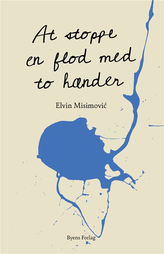 Cover for Elvin Misimović · At stoppe en flod med to hænder (Sewn Spine Book) [1st edition] (2023)