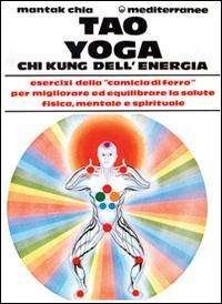 Cover for Mantak Chia · Tao Yoga. Chi Kung Dell'energia (Bok)