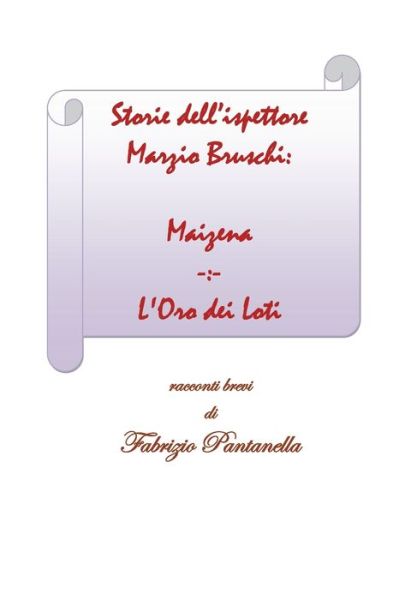 Cover for Fabrizio Pantanella · Storie dell'ispettore Marzio Bruschi (Paperback Book) (2019)