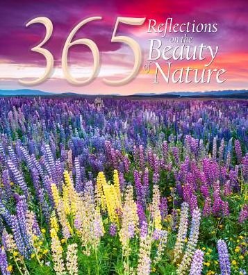 365 Reflections on the Beauty of Nature - V/A - Bøker - White Star - 9788854410978 - 8. juni 2017