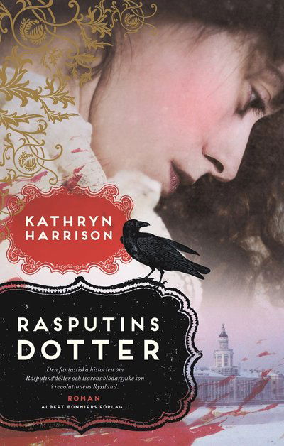 Cover for Kathryn Harrison · Rasputins dotter (Bound Book) (2014)