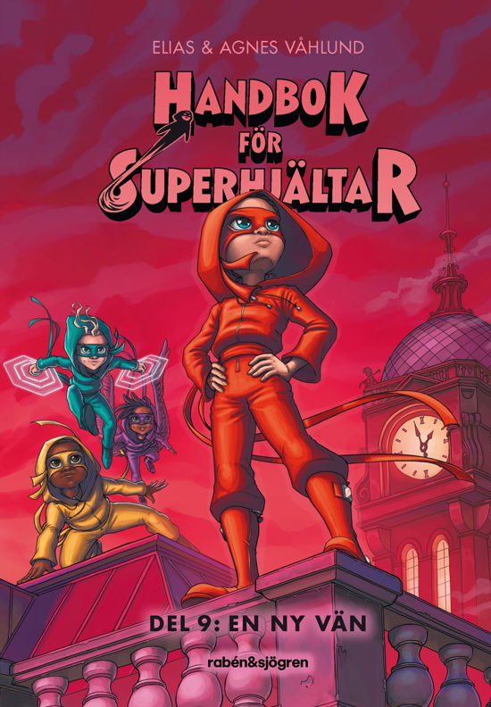 Cover for Elias Våhlund · Handbok för superhjältar 9 : Del 9: En ny vän (Inbunden Bok) (2024)