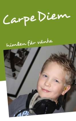 Cover for Gunilla Danielsson · Carpe Diem - himlen får vänta (Paperback Book) (2012)