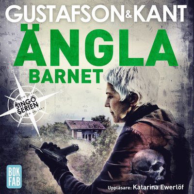 Singöserien: Änglabarnet - Gustafson & Kant, - Audio Book - Bokfabriken - 9789176298978 - May 16, 2018