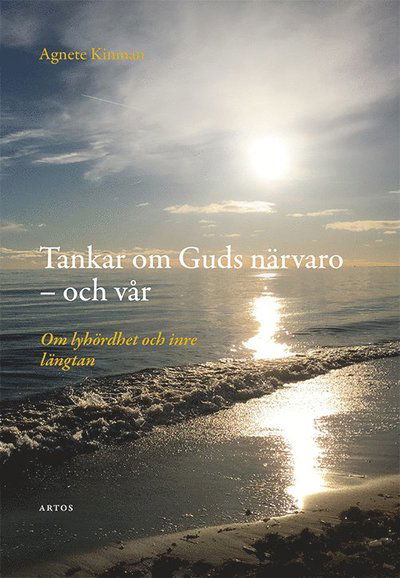 Cover for Agnete Kinman · Tankar om Guds närvaro - och vår : om lyhördhet och inre längtan (Paperback Book) (2019)