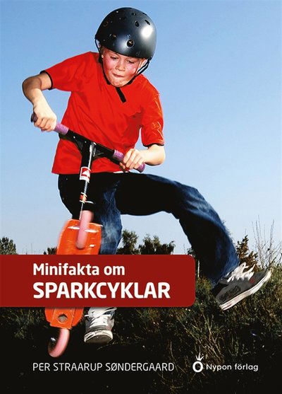 Minifakta om sparkcyklar - Per Straarup Søndergaard - Audio Book - Nypon förlag - 9789179875978 - January 10, 2022