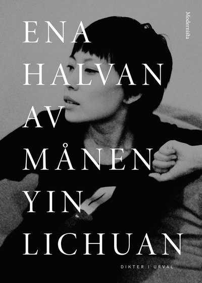 Cover for Lichuan Yin · Ena halvan av månen - Dikter i urval (Book) (2021)