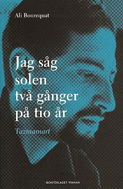 Cover for Ali-Auguste Bourequat · Jag såg solen två gånger på tio år : Tazmamart (Paperback Book) (2007)