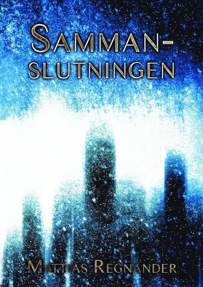 Cover for Mattias Regnander · Sammanslutningen (Bound Book) (2023)