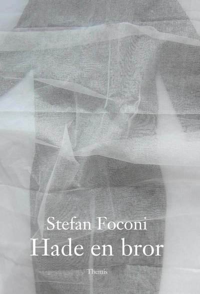 Cover for Stefan Foconi · Hade en bror (Innbunden bok) (2012)
