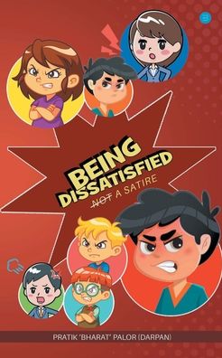Being Dissatisfied - Pratik 'bharat' Palor - Books - Bluerose Publishers Pvt. Ltd. - 9789353479978 - January 20, 2020