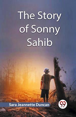 Cover for Jeannette Duncan Sara · The Story of Sonny Sahib (Edition2023) (Paperback Book) (2023)