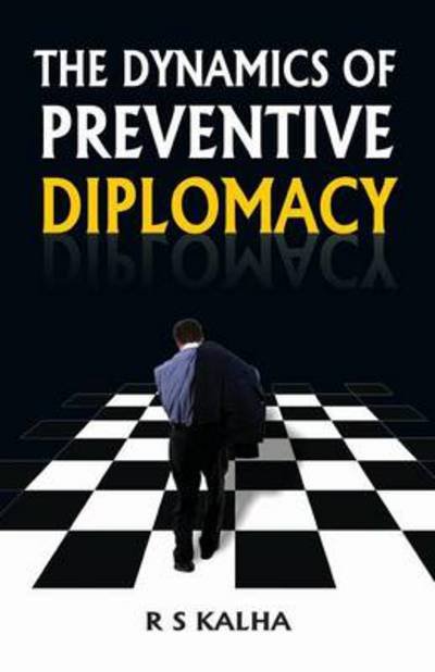 Cover for R. S. Kalha · The Dynamics of Preventive Diplomacy (Pocketbok) (2014)