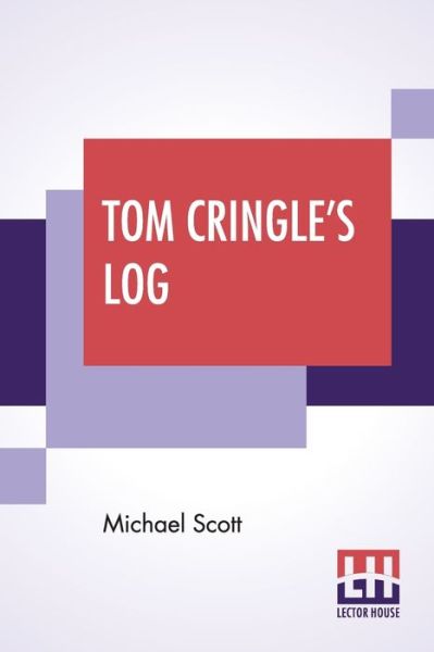 Tom Cringle's Log - Michael Scott - Kirjat - Lector House - 9789389614978 - lauantai 6. kesäkuuta 2020