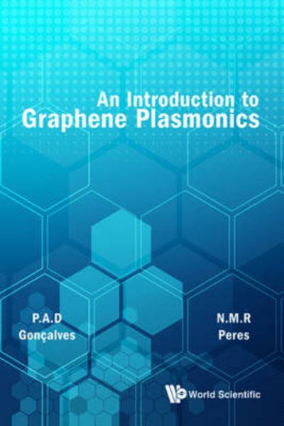 Cover for Goncalves, Paulo Andre Dias (Univ Of Minho, Portugal) · Introduction To Graphene Plasmonics, An (Hardcover Book) (2016)